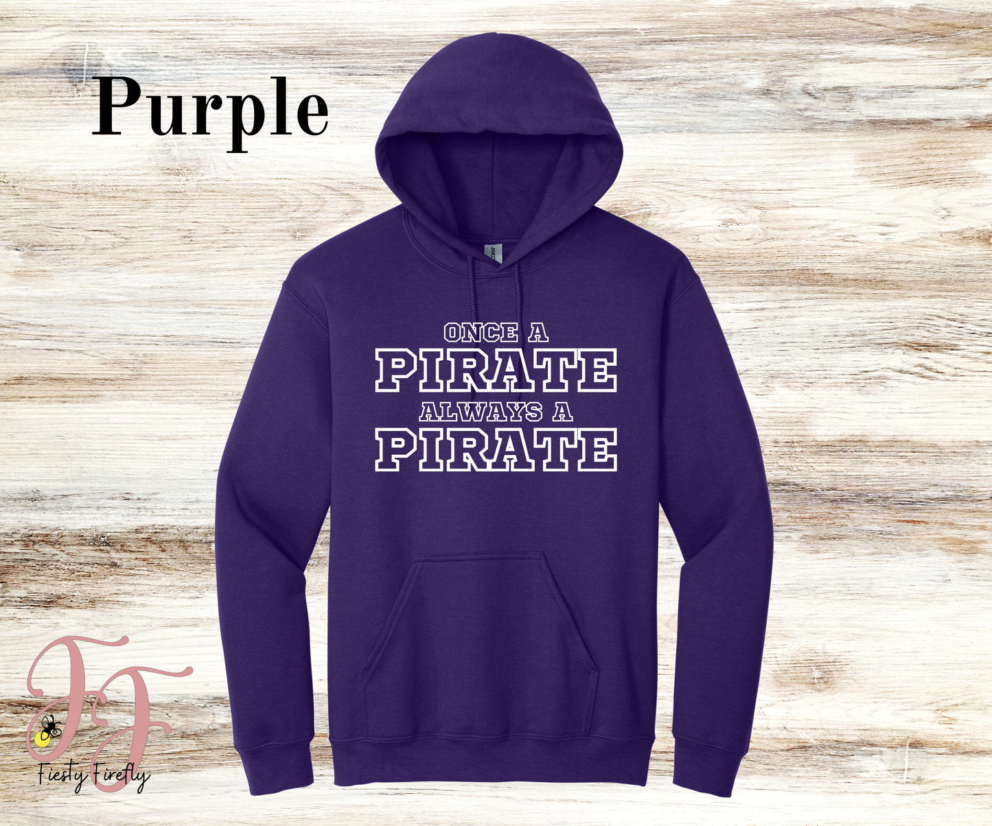 CHES- "ONCE A PIRATE ALWAYS A PIRATE"- Hoodies