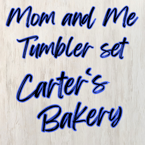 Mommy and Me Tumbler set @ Carter's Bakery Wendell, NC