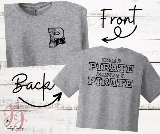 CHES- "ONCE A PIRATE ALWAYS A PIRATE"- Sports Gray T-Shirt