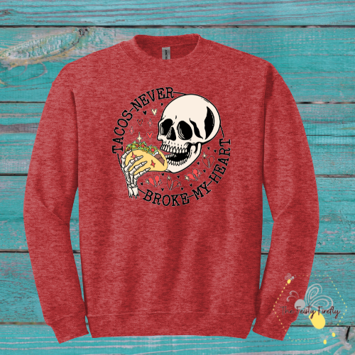 Adult "Taco's Never Broke My Heart"- Sweatshirt Heather Red