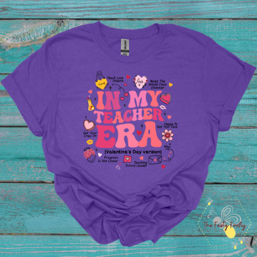 "In My Teaching Era" Valentine's Day- T-Shirt