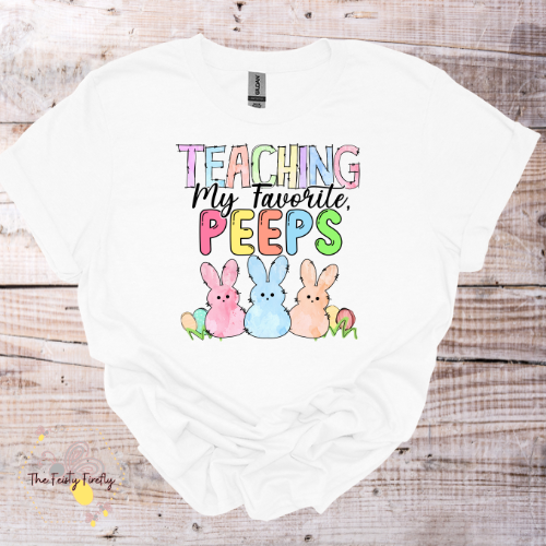 Teaching my favorite Peeps - T-Shirt (4 colors) Adult Sizes