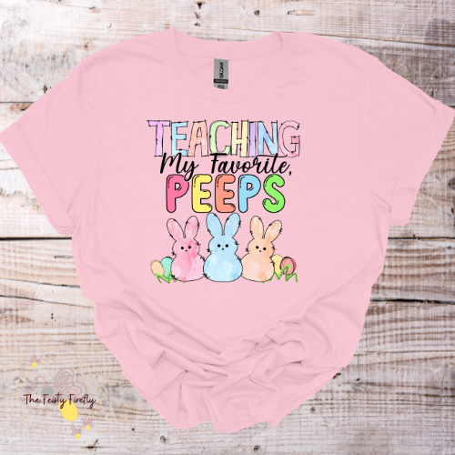 Teaching my favorite Peeps - T-Shirt (4 colors) Adult Sizes