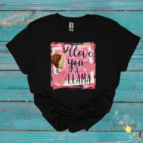 "I love you a Llama"- T-Shirt Youth & Adult Sizes