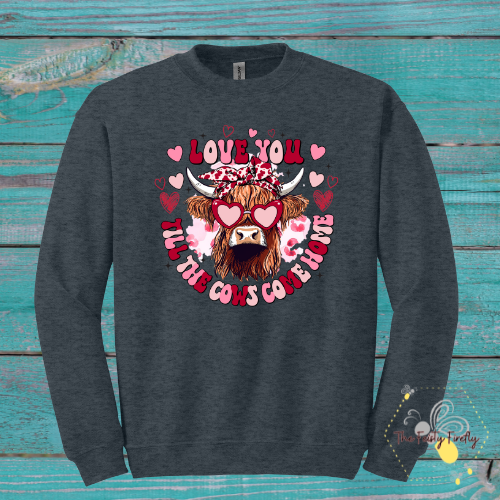 Youth "Till The Cows Come Home" Valentine's Day- Sweatshirt (2 colors)